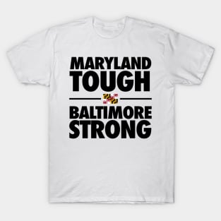 Maryland Tough Baltimore Strong T-Shirt